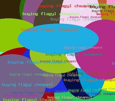 Buying Flagyl Cheapest